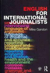 English for International Journalists цена и информация | Книги по экономике | 220.lv