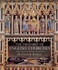 Treasures of English Churches: Witnesses to the History of a Nation cena un informācija | Garīgā literatūra | 220.lv