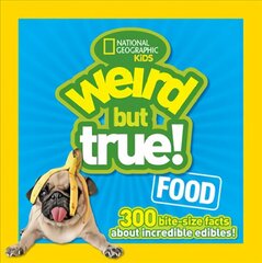 Weird But True! Food: 300 Bite-Size Facts About Incredible Edibles цена и информация | Книги для подростков  | 220.lv