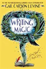 Writing Magic: Creating Stories that Fly cena un informācija | Grāmatas pusaudžiem un jauniešiem | 220.lv