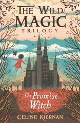 Promise Witch (The Wild Magic Trilogy, Book Three) цена и информация | Книги для подростков и молодежи | 220.lv