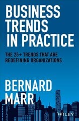 Business Trends in Practice: The 25plus Trends That are Redefining Organizations цена и информация | Книги по экономике | 220.lv