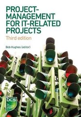 Project Management for IT-Related Projects: 3rd edition 3rd edition цена и информация | Книги по экономике | 220.lv