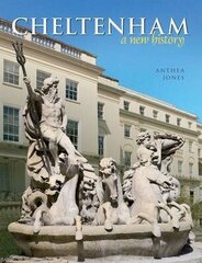 Cheltenham: A New History Firsttion ed. cena un informācija | Vēstures grāmatas | 220.lv
