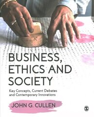 Business, Ethics and Society: Key Concepts, Current Debates and Contemporary Innovations cena un informācija | Ekonomikas grāmatas | 220.lv