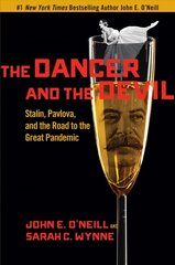 Dancer and the Devil: Stalin, Pavlova, and the Road to the Great Pandemic cena un informācija | Vēstures grāmatas | 220.lv