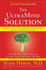 UltraMind Solution: The Simple Way to Defeat Depression, Overcome Anxiety, and Sharpen Your Mind cena un informācija | Pašpalīdzības grāmatas | 220.lv