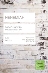 Nehemiah (Lifebuilder Study Guides): The Courage to Face Opposition: The Courage to Face Opposition cena un informācija | Garīgā literatūra | 220.lv