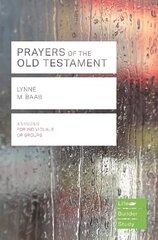Prayers of the Old Testament (Lifebuilder Study Guides) цена и информация | Духовная литература | 220.lv