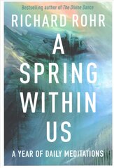 Spring Within Us: A Year of Daily Meditations cena un informācija | Garīgā literatūra | 220.lv
