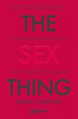 Sex Thing: Reimagining conversations with young people about sex cena un informācija | Garīgā literatūra | 220.lv