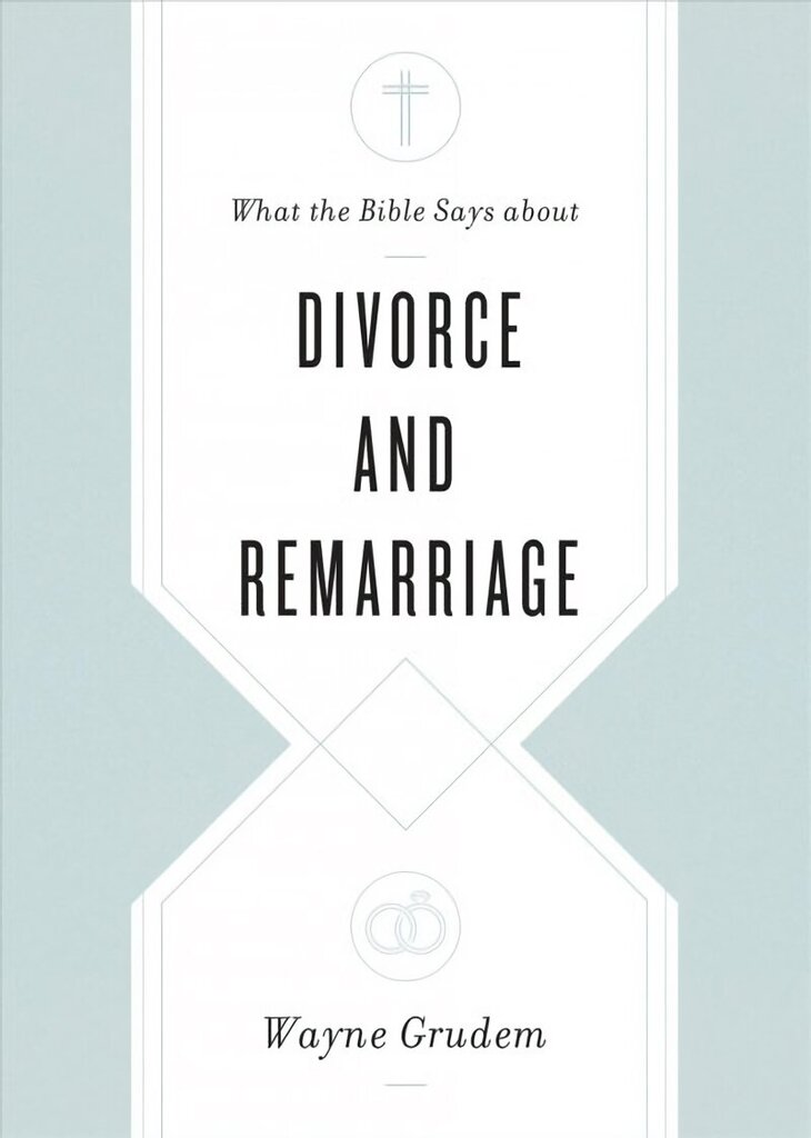 What the Bible Says about Divorce and Remarriage цена и информация | Garīgā literatūra | 220.lv