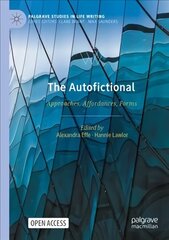 Autofictional: Approaches, Affordances, Forms 1st ed. 2022 cena un informācija | Vēstures grāmatas | 220.lv