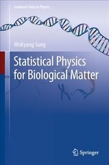 Statistical Physics for Biological Matter 1st ed. 2018 cena un informācija | Ekonomikas grāmatas | 220.lv