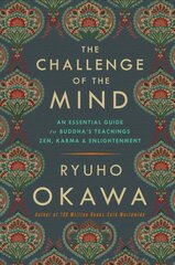 Challenge of the Mind: An Essential Guide to Buddha's Teachings: Zen, Karma, and Enlightenment цена и информация | Исторические книги | 220.lv