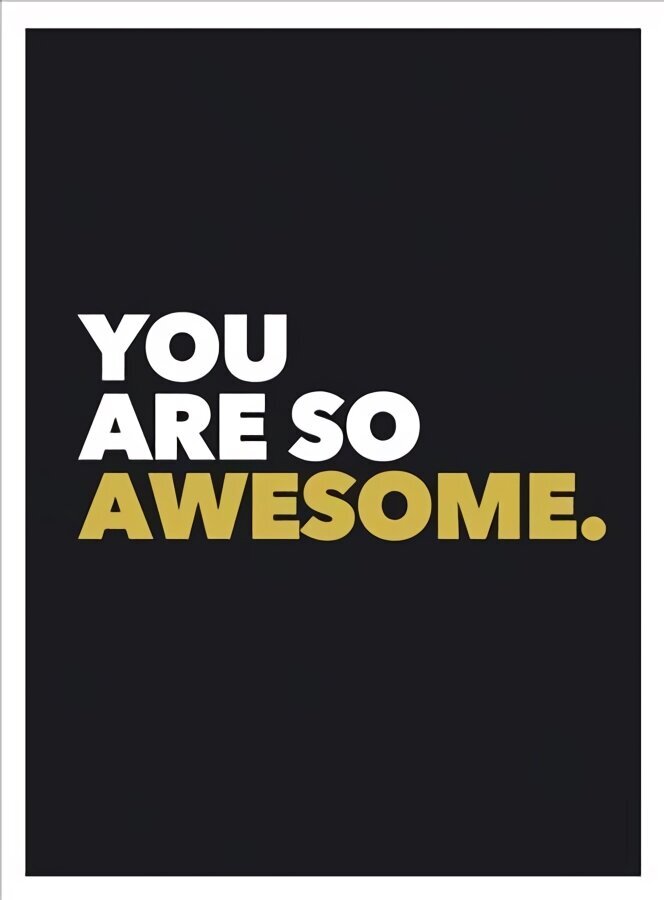 You Are So Awesome cena un informācija | Pašpalīdzības grāmatas | 220.lv