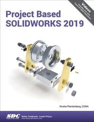 Project Based SOLIDWORKS 2019 цена и информация | Книги по экономике | 220.lv