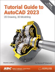 Tutorial Guide to AutoCAD 2023: 2D Drawing, 3D Modeling цена и информация | Книги по экономике | 220.lv