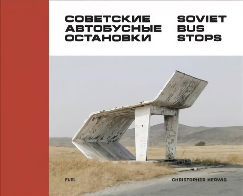 Soviet Bus Stops цена и информация | Grāmatas par fotografēšanu | 220.lv