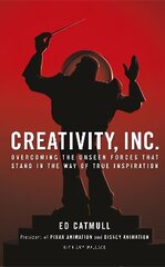 Creativity, Inc.: an inspiring look at how creativity can - and should - be harnessed for business success by the founder of Pixar цена и информация | Книги по экономике | 220.lv