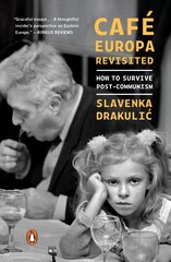 Cafe Europa Revisited: How to Survive Post-Communism cena un informācija | Vēstures grāmatas | 220.lv