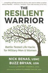 Resilient Warrior: The: Battle-Tested Life Hacks for Military Men & Women cena un informācija | Pašpalīdzības grāmatas | 220.lv