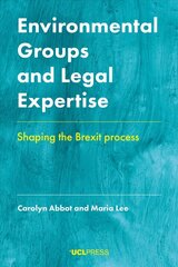 Environmental Groups and Legal Expertise: Shaping the Brexit Process cena un informācija | Ekonomikas grāmatas | 220.lv