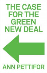 Case for the Green New Deal: How To Pay for the Green New Deal cena un informācija | Ekonomikas grāmatas | 220.lv