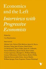 Economics and the Left: Interviews with Progressive Economists cena un informācija | Ekonomikas grāmatas | 220.lv