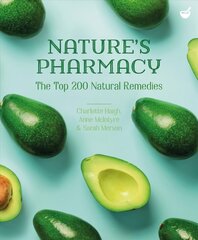 Nature's Pharmacy: The Top 200 Natural Remedies New edition cena un informācija | Pašpalīdzības grāmatas | 220.lv