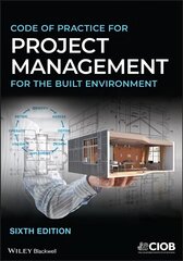 Code of Practice for Project Management for the Built Environment 6th Edition cena un informācija | Sociālo zinātņu grāmatas | 220.lv