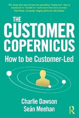 Customer Copernicus: How to be Customer-Led cena un informācija | Ekonomikas grāmatas | 220.lv