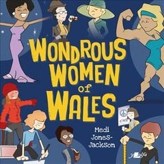 Wondrous Women of Wales cena un informācija | Grāmatas pusaudžiem un jauniešiem | 220.lv