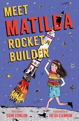 Meet Matilda Rocket Builder цена и информация | Книги для подростков и молодежи | 220.lv
