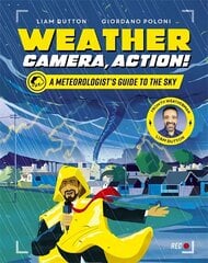 Weather, Camera, Action!: A Meteorologist's Guide to the Sky cena un informācija | Grāmatas pusaudžiem un jauniešiem | 220.lv