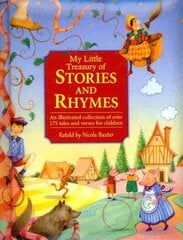 My Little Treasury of Stories and Rhymes: an Illustrated Collection of Over 175 Tales and Verses for Children cena un informācija | Grāmatas pusaudžiem un jauniešiem | 220.lv