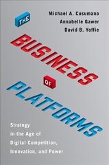 Business of Platforms: Strategy in the Age of Digital Competition, Innovation, and Power цена и информация | Книги по экономике | 220.lv