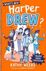 What's New, Harper Drew?: Talent Show Takeover: Book 2 cena un informācija | Grāmatas pusaudžiem un jauniešiem | 220.lv