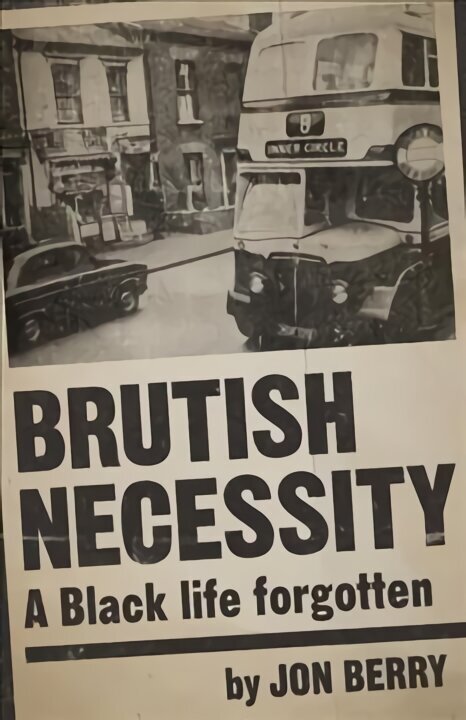 Brutish Necessity - A Black Life Forgotten цена и информация | Sociālo zinātņu grāmatas | 220.lv