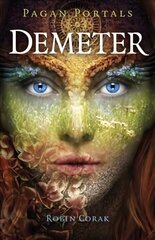 Pagan Portals - Demeter цена и информация | Духовная литература | 220.lv