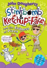 Stinkbomb and Ketchup-Face and the Evilness of Pizza cena un informācija | Grāmatas pusaudžiem un jauniešiem | 220.lv