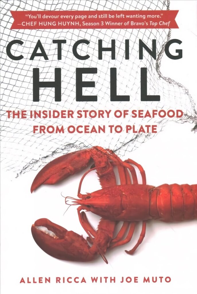 Catching Hell: The Insider Story of Seafood from Ocean to Plate cena un informācija | Ekonomikas grāmatas | 220.lv