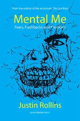 Mental Me: Fears, Flashbacks and Fixations cena un informācija | Pašpalīdzības grāmatas | 220.lv