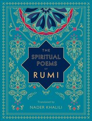Spiritual Poems of Rumi: Translated by Nader Khalili, Volume 3 цена и информация | Самоучители | 220.lv