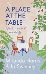 Place at The Table: Faith, hope and hospitality cena un informācija | Garīgā literatūra | 220.lv