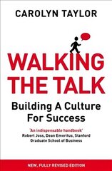 Walking the Talk: Building a Culture for Success (Revised Edition) Revised edition cena un informācija | Ekonomikas grāmatas | 220.lv