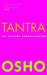 Tantra: The Supreme Understanding cena un informācija | Pašpalīdzības grāmatas | 220.lv