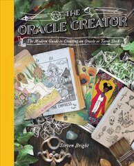 Oracle Creator: The Modern Guide to Creating an Oracle or Tarot Deck цена и информация | Самоучители | 220.lv