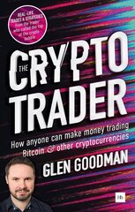 Crypto Trader: How anyone can make money trading Bitcoin and other cryptocurrencies цена и информация | Книги по экономике | 220.lv