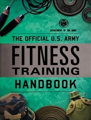 Official U.S. Army Fitness Training Handbook цена и информация | Самоучители | 220.lv